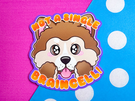 Not A Single Braincell Husky Sticker