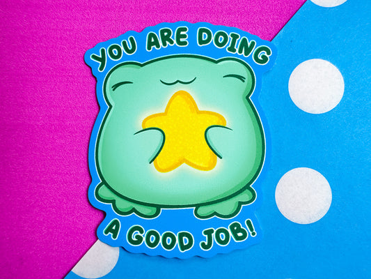 You Are Doing A Good Job Frog Sticker