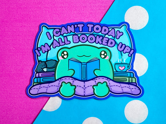 I'm All Booked Up Sticker