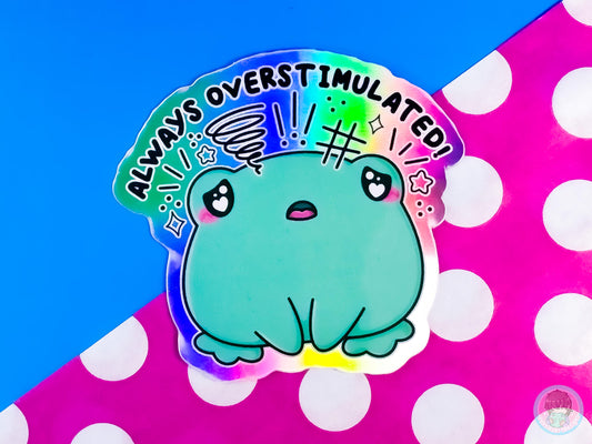 Always Overstimulated Frog Sticker