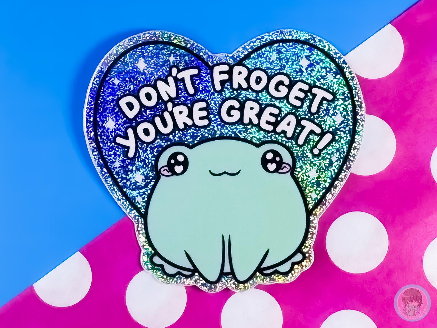 Don't Froget You're Great Holographic Glitter Sticker