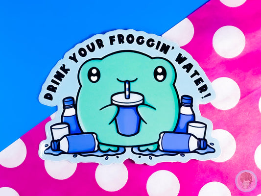 Drink Your Froggin' Water Sticker