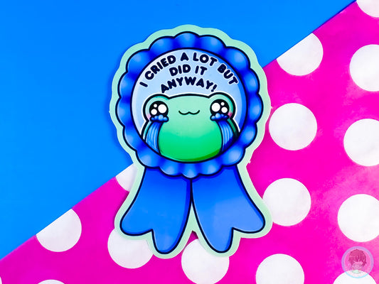 I Cried A Lot But Did It Anyway Frog Reward Sticker