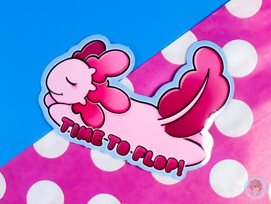 Time To Flop Axolotl Sticker