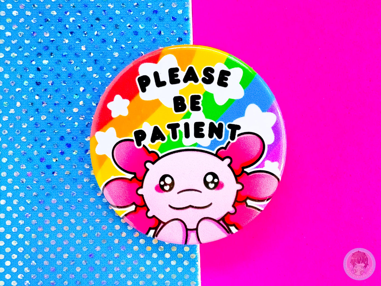 Be Patient Pin Button Badge