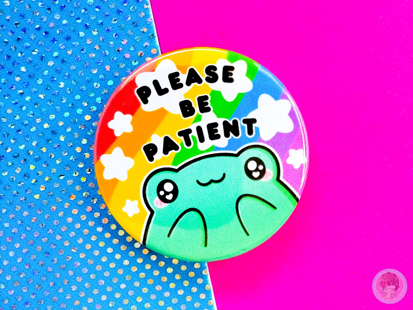 Be Patient Pin Button Badge