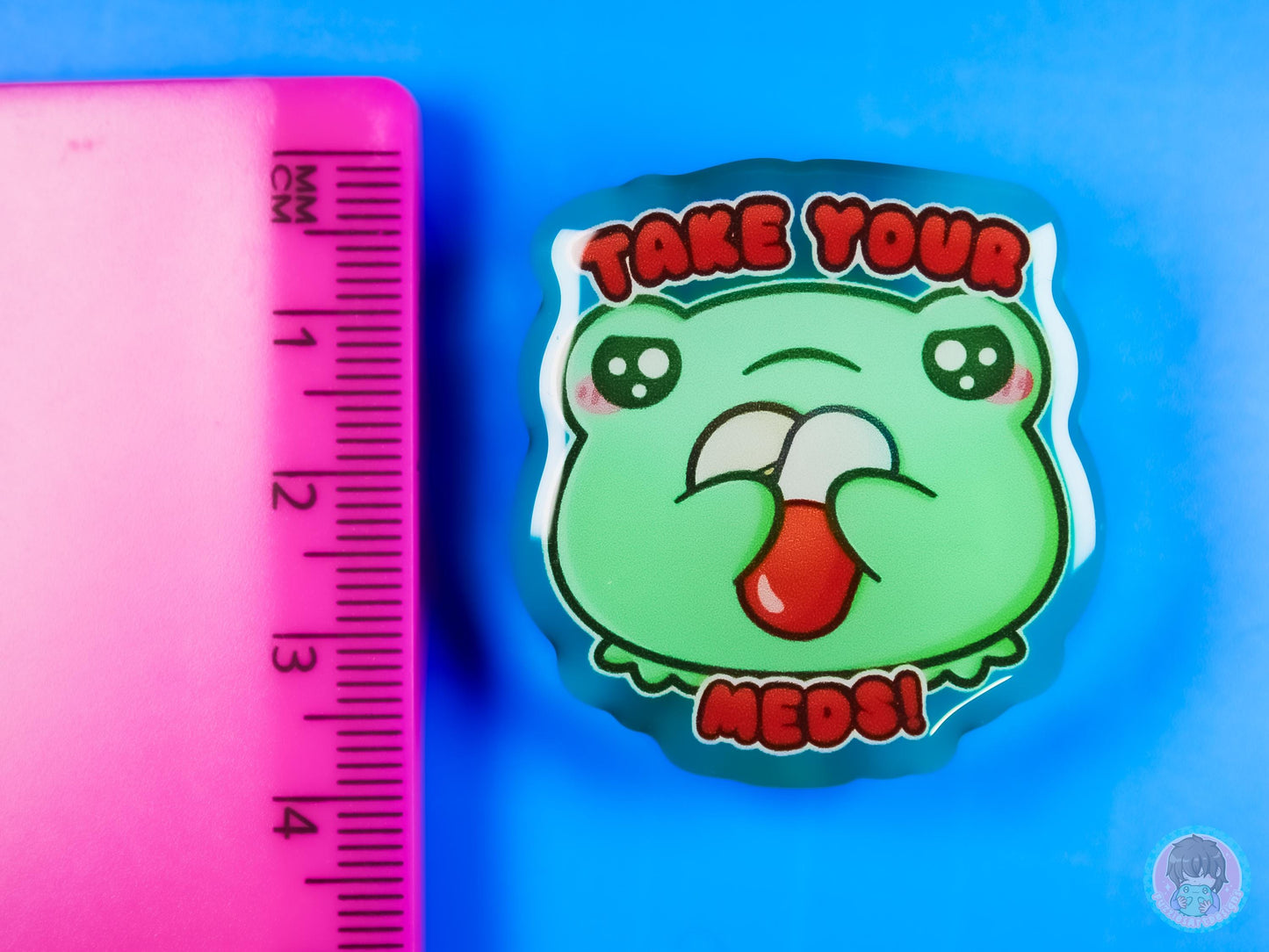 Take Your Meds Acrylic Pin