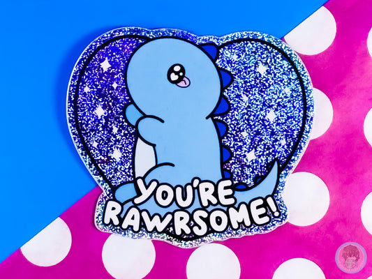 You're Rawrsome Dinosaur Holographic Glitter Sticker