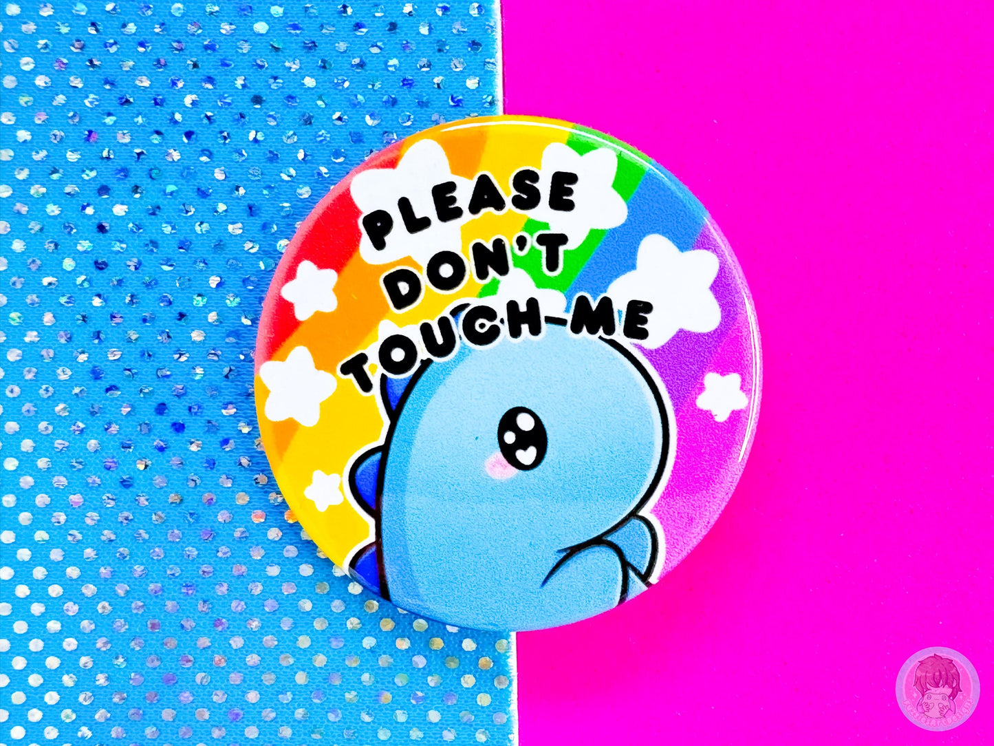 Please Don't Touch Me Pin Button Badge