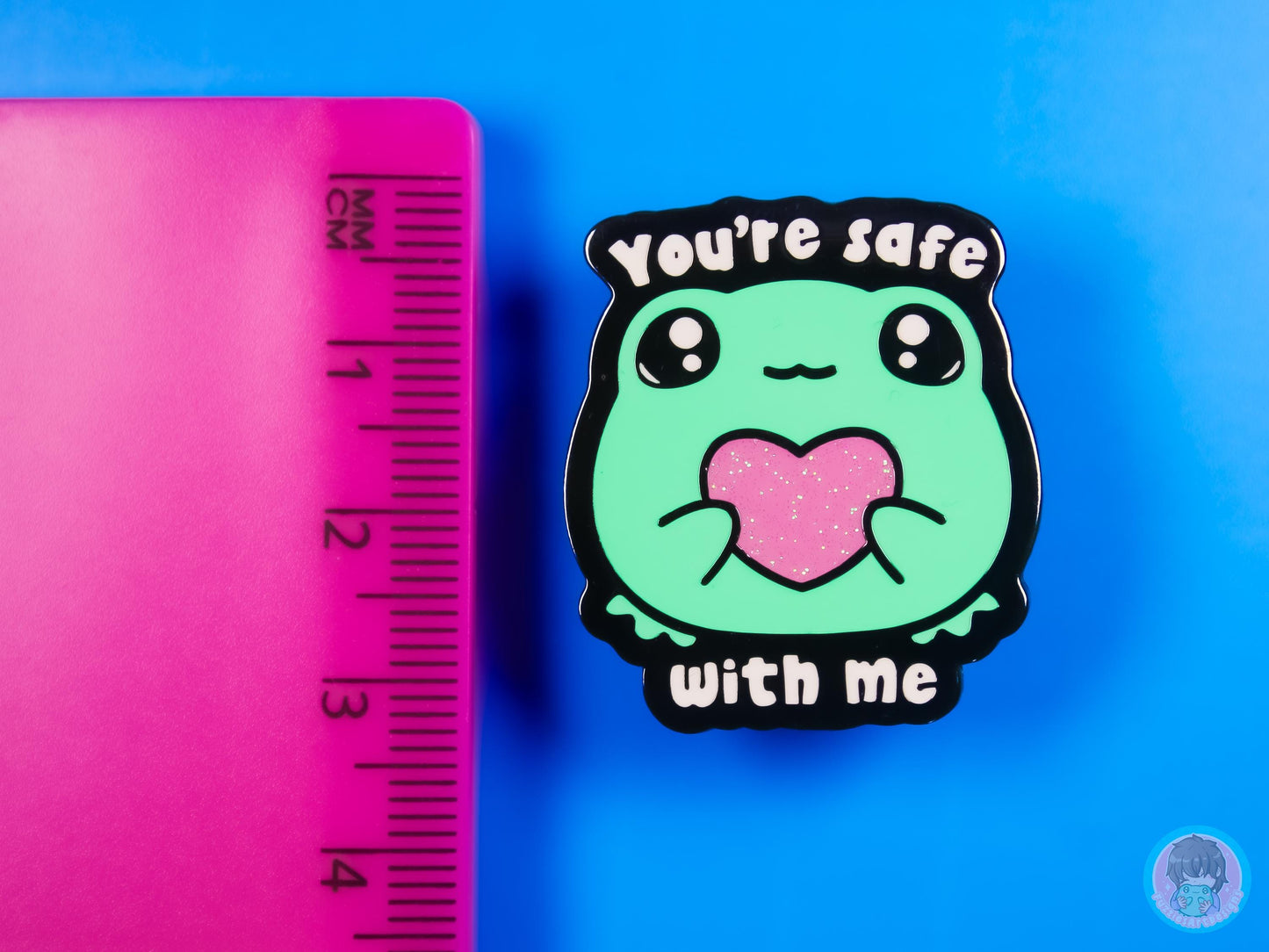 You Are Safe With Me Enamel Pin