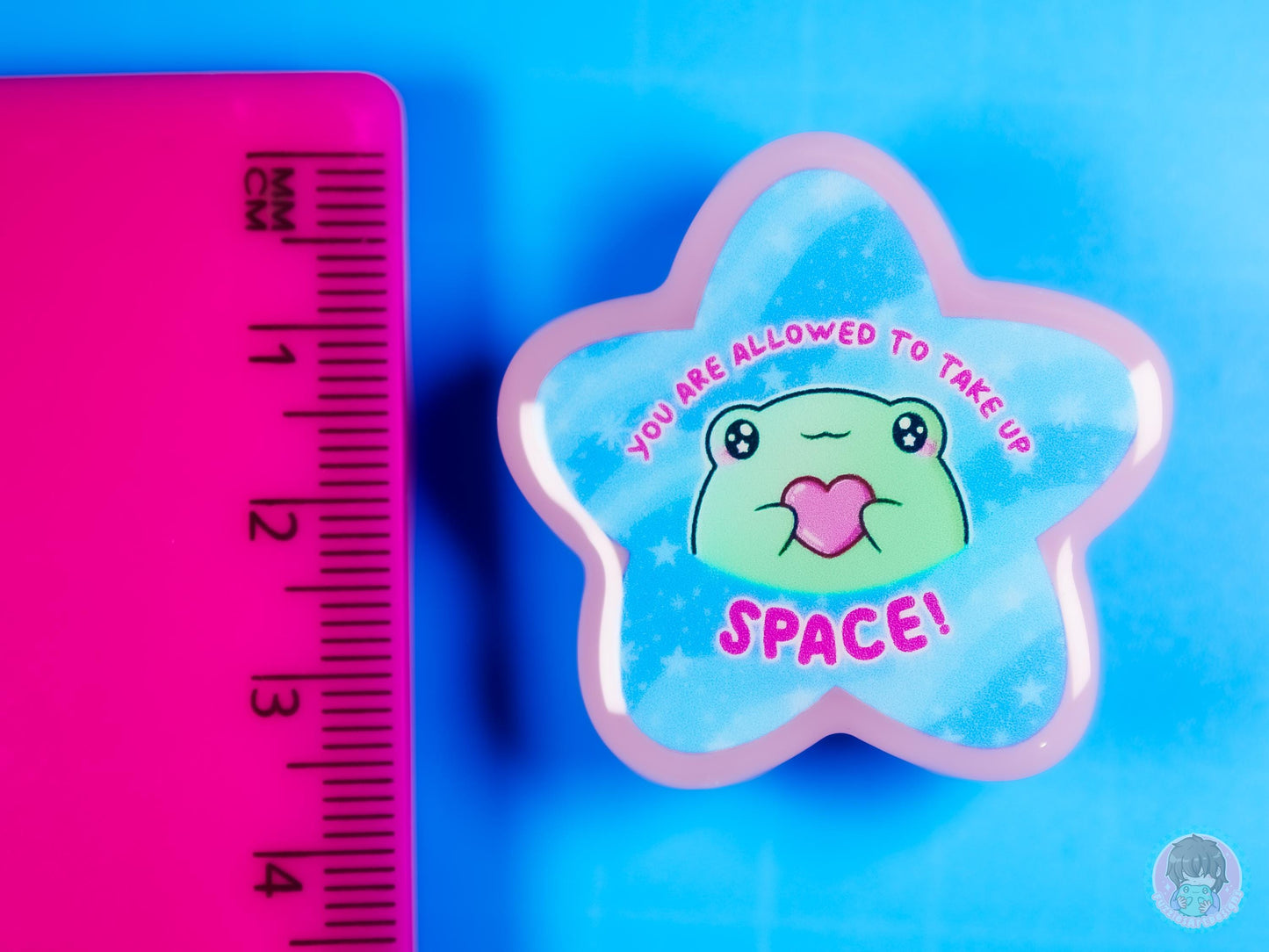 You Are Allowed To Take Up Space Frog Pin