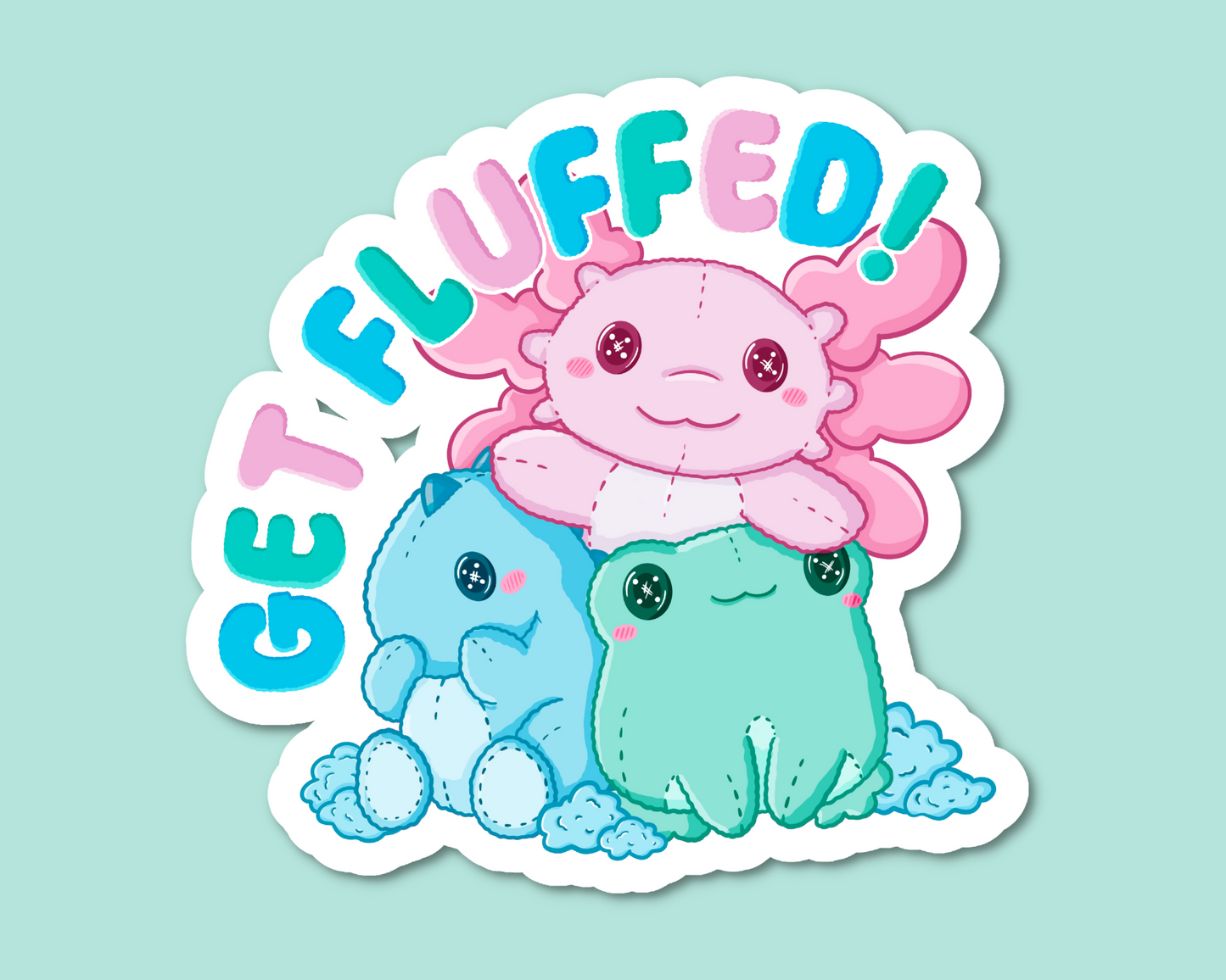 Get Fluffed Sticker