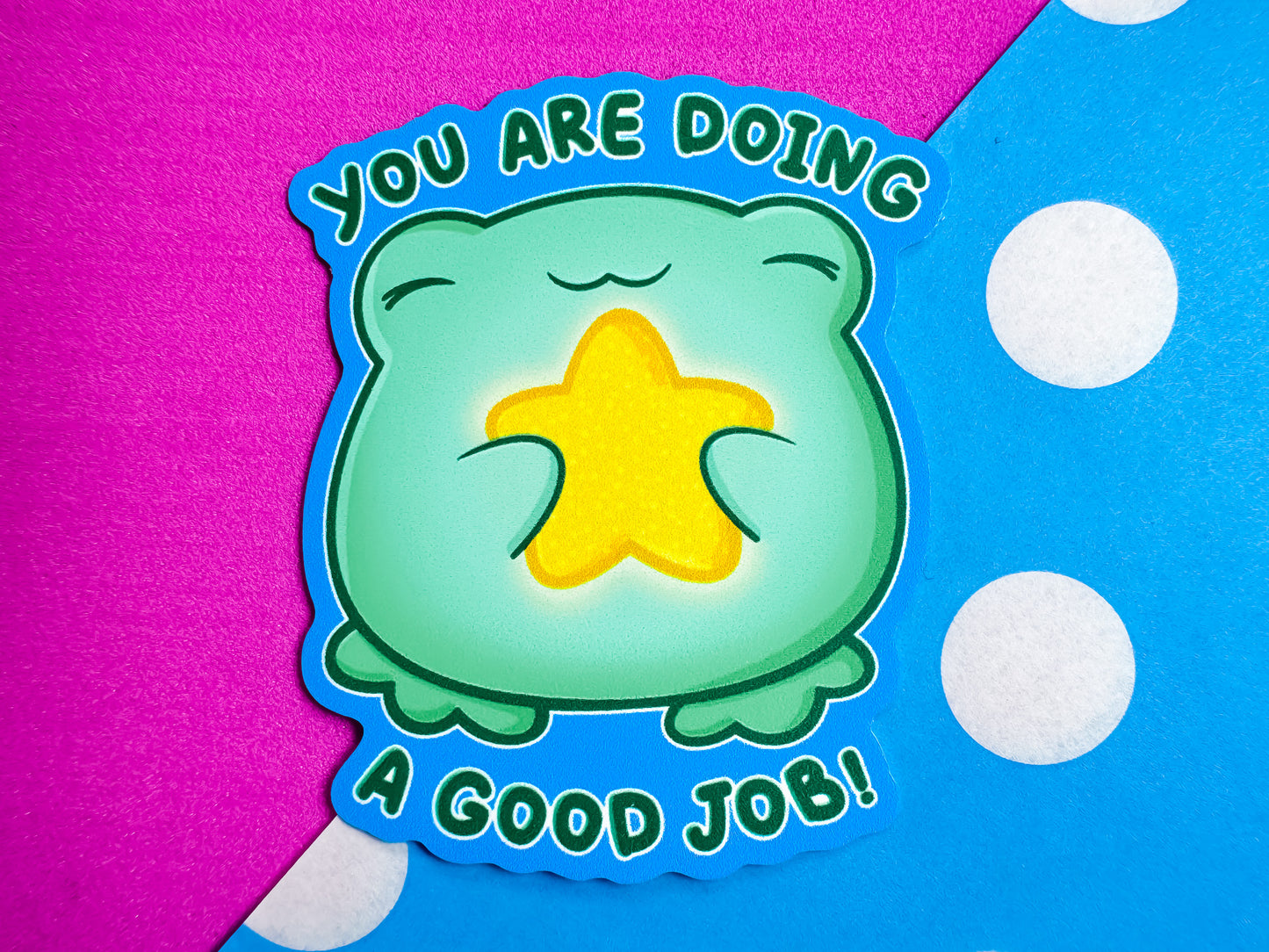You Are Doing A Good Job Frog Sticker