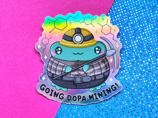 Going Dopamining Holographic Sticker