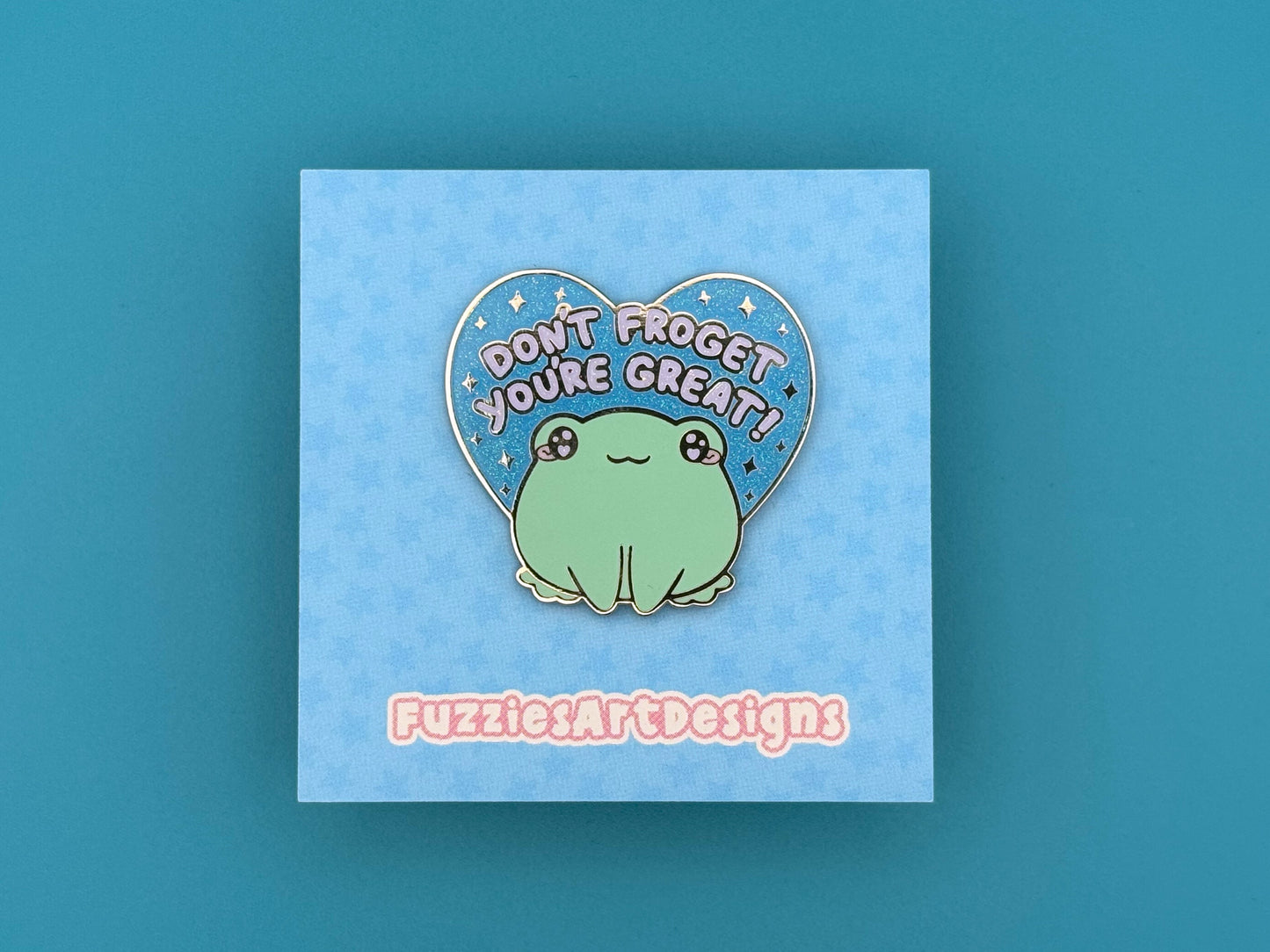 Don't Froget You're Great Enamel Pin