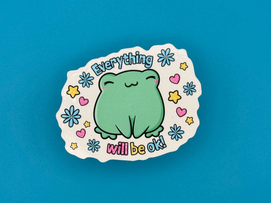 Everything Will Be Ok Sticker