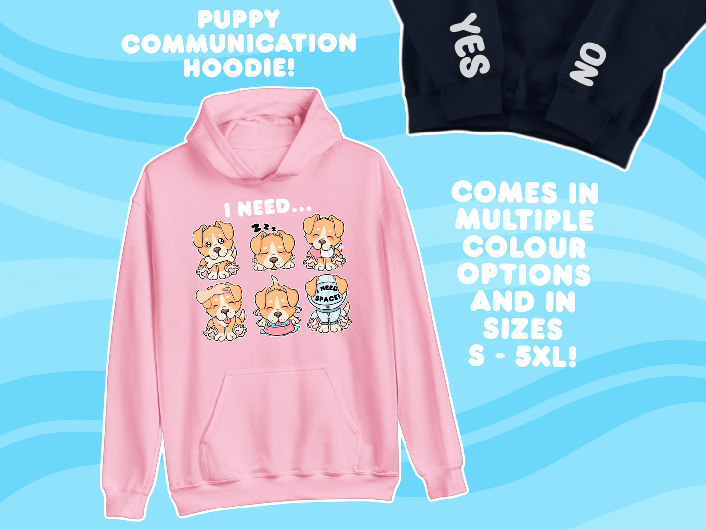 Puppy Needs Communication Hoodie - Adult