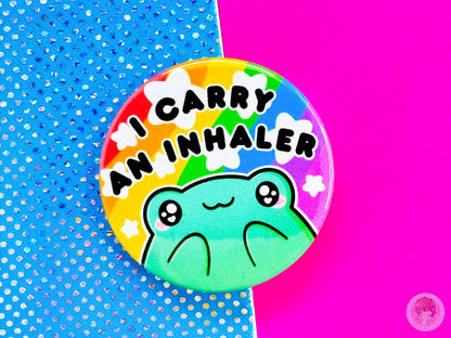 I carry an Inhaler Pin Button Badge