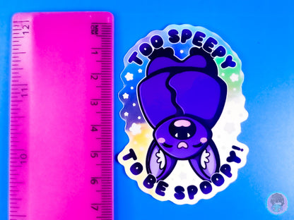 Too Speepy To Be Spoopy Rainbow Holographic Bat Sticker