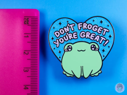 Don't Froget You're Great Frog Glitter Pin