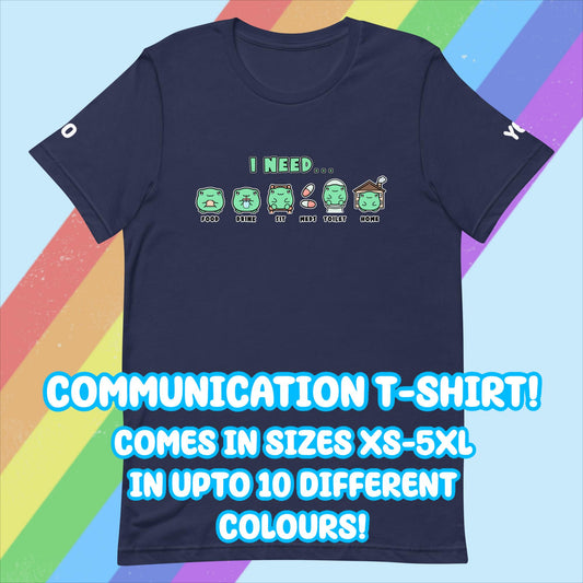 My Needs Communication T-shirt