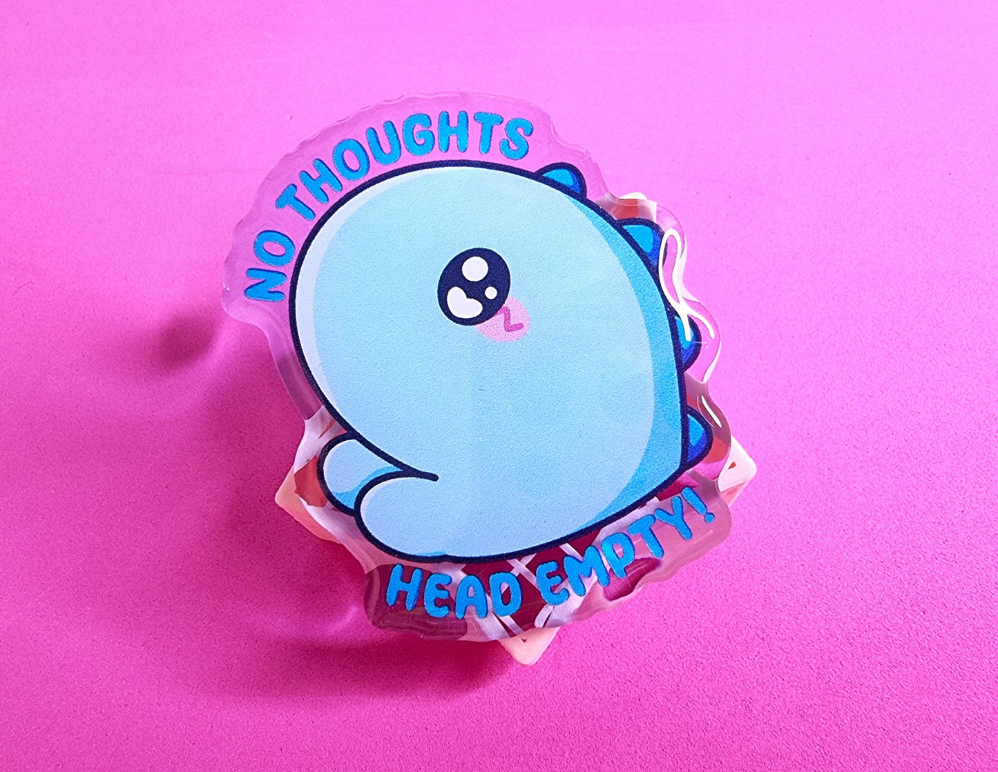 No Thoughts Head Empty Dinosaur Acrylic Pin